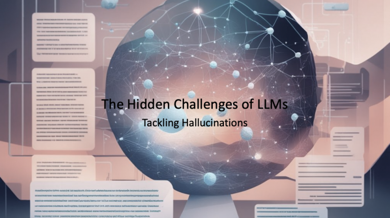 The Hidden Challenges of LLMs: Tackling Hallucinations